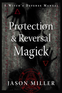 protection and reversal magick