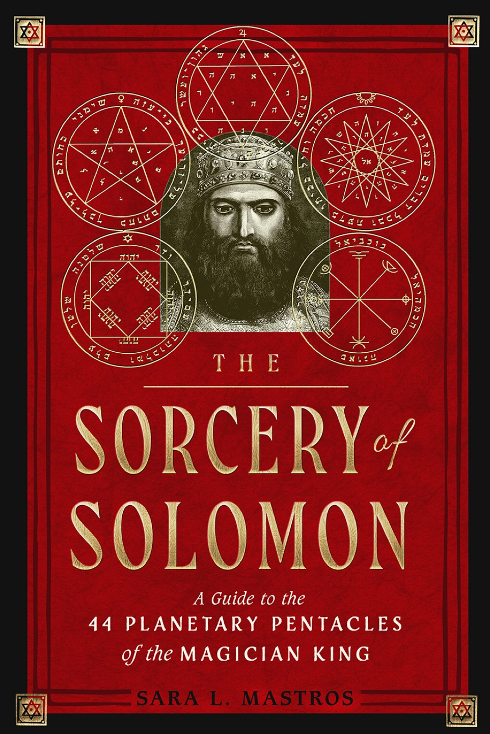 sorcery of Solomon: a guide to the 44 planetary pentacles