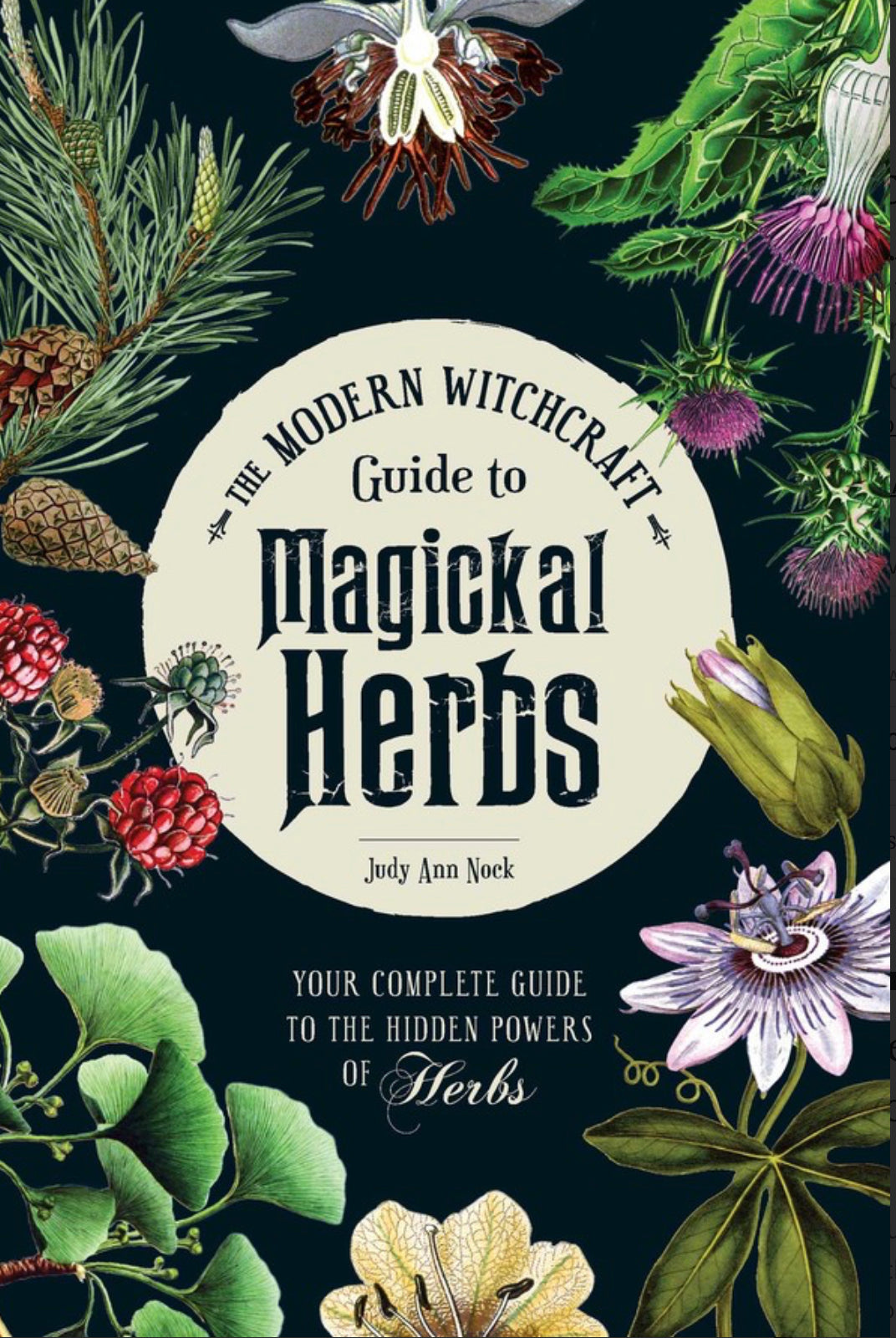 modern witchcraft guide to magickal herbs by Skye Alexander