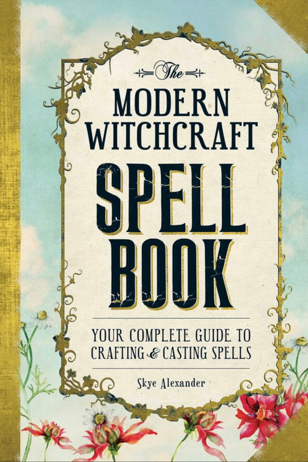 modern witchcraft spell book by Skye Alexander