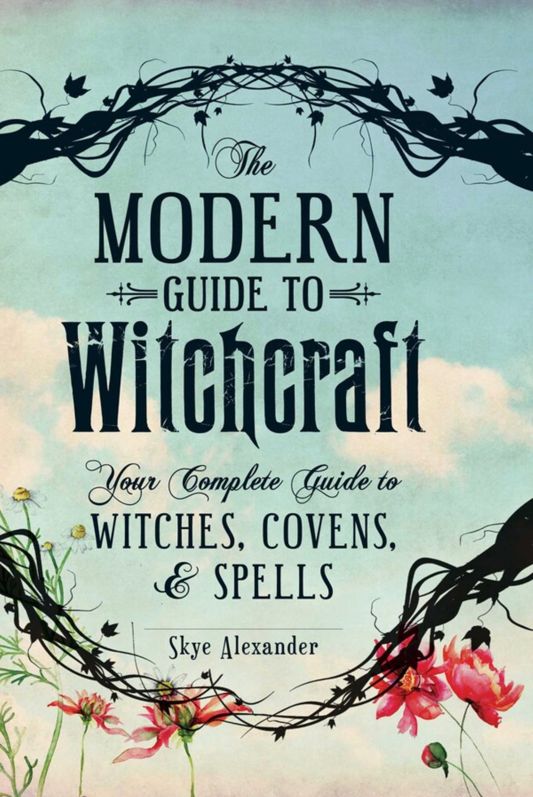 modern witchcraft guide to witchcraft by Skye Alexander